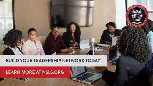 Build your leadership network today! Learn more at nsls.org